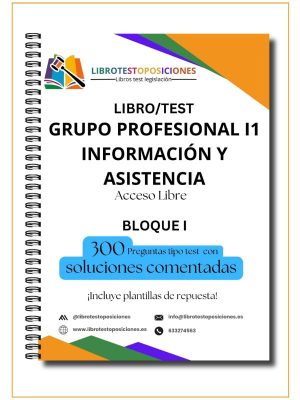 📘 GRUPO PROFESIONAL I1-INFORMACIÓN Y ASISTENCIA. Acceso Libre Bloque 1. PDF